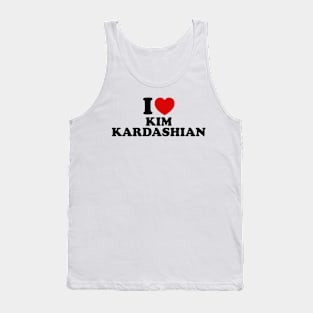 I Love Kim Kardashian Tank Top